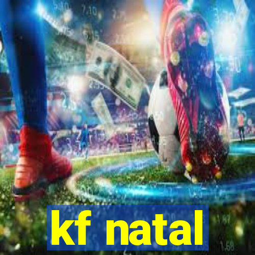 kf natal